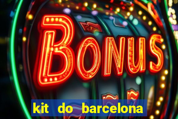 kit do barcelona dls 19